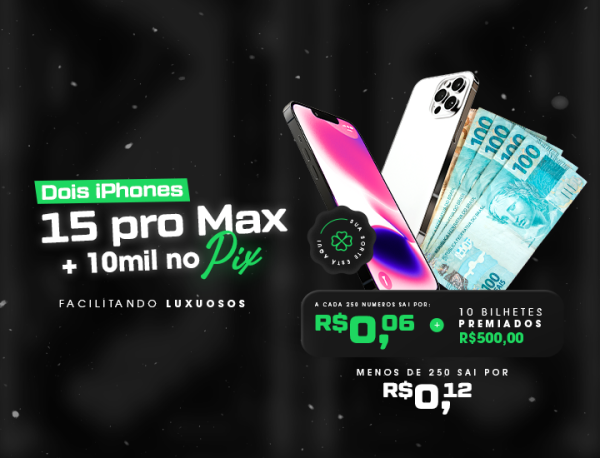 2 IPHONES PRO MAX + R$10.000,00 NO SEU PIX