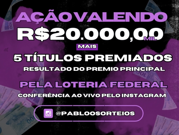 R$20.000,00 PRÊMIO PRINCIPAL - (9ºEDIÇÃO)